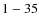 ${\rm 1-35}$