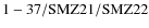 ${\rm 1-37/SMZ21/SMZ22 }$