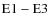 ${\rm E1-E3}$