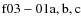 ${\rm f03-01 a,b,c}$