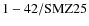 ${\rm 1-42/SMZ25}$