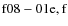 ${\rm f08-01 e,f}$