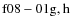 ${\rm f08-01 g,h}$