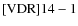 ${\rm [VDR] 14-1}$