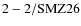 ${\rm 2-2/SMZ26}$