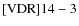 ${\rm [VDR] 14-3}$