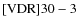 ${\rm [VDR] 30-3}$