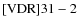 ${\rm [VDR] 31-2}$