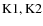 ${\rm K1,K2}$