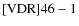 ${\rm [VDR] 46-1}$