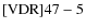 ${\rm [VDR] 47-5}$