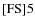 ${\rm [FS] 5 }$