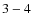 ${\rm 3-4}$