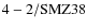 ${\rm 4-2/SMZ38}$