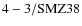 ${\rm 4-3/SMZ38}$