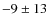 $-9 \pm 13$