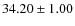 $ 34.20\pm 1.00$