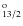 $^{\rm o}_{13/2}$