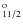 $_{11/2}^{\rm o}$