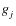 $\textit{g}_{j}$