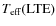 $T_{\rm eff}({\rm LTE})$