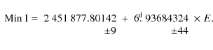 \begin{displaymath}%
\begin{array}{r r c r r}
{\rm Min ~ I} = & 2~451~877.80142 ...
...93684324 & \times\; E. \\
& \pm 9& & \pm 44 & \\
\end{array}\end{displaymath}