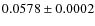 $0.0578 \pm 0.0002$