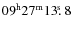 $09^{\rm h} 27^{\rm
m} 13\hbox{$.\!\!^{\rm s}$ }8$