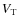 $V_{{\rm T}}$