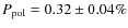 $P_{\rm pol} =
0.32 \pm 0.04\%$