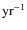 $\rm yr^{-1}$
