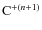 $ {\rm C}^{+(n+1)}$