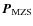 $\vec{P}_{\rm MZS}$