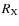 $R_{\rm X}$