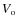 $V_{\rm o}$