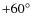 $+60\hbox{$^\circ$ }$