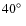 $40\hbox{$^\circ$ }$