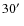 $30 \hbox{$^\prime$ }$