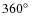$360\hbox{$^\circ$ }$
