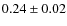 $0.24\pm0.02$