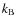 $k_{{\rm B}}$