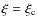 $\xi=\xi_{\rm c}$