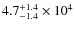 $4.7_{\rm -1.4}^{+1.4} \times 10^4$