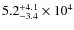 $5.2_{\rm -3.4}^{+4.1} \times 10^4$
