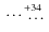 $\textrm{ \ldots}_{\textrm{ \ldots}}^{+34}$