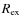 $R_{\rm ex}$