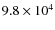 $ 9.8 \times 10^4$