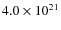 $ 4.0\times 10^{21}$