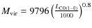 ${M_{\rm vir} = 9796 \left(\frac{L_{{\rm CO}(1-0)}}{1000} \right)^{0.8}}$