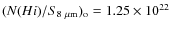 $(N(H {\sc i})/S_{8~{\rm\mu m}})_{\rm o} = 1.25 \times 10^{22}$